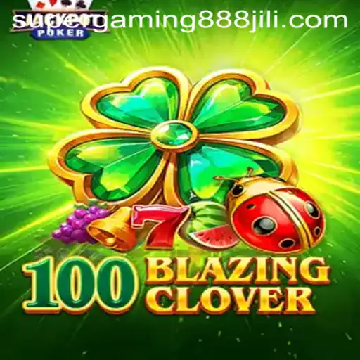Exploring the Thrilling World of 100BlazingClover: A Revolutionary Game