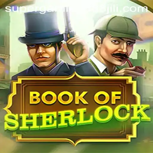 Unraveling the Mysteries of 'Book of Sherlock' with SuperGaming888